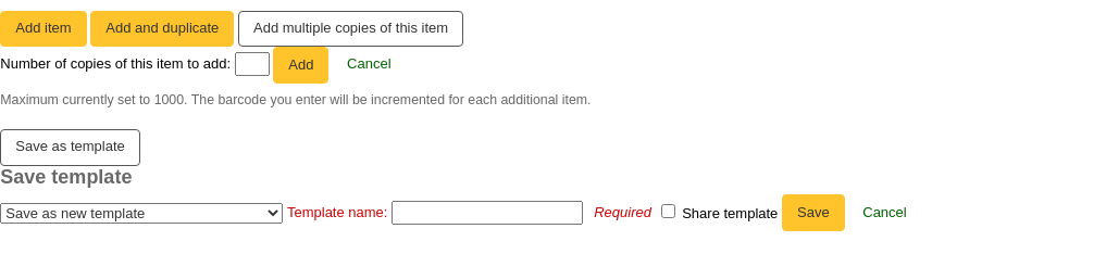 Buttons under the add item form: Add item, Add and duplicate, Add multiple copies of this item, Save as template