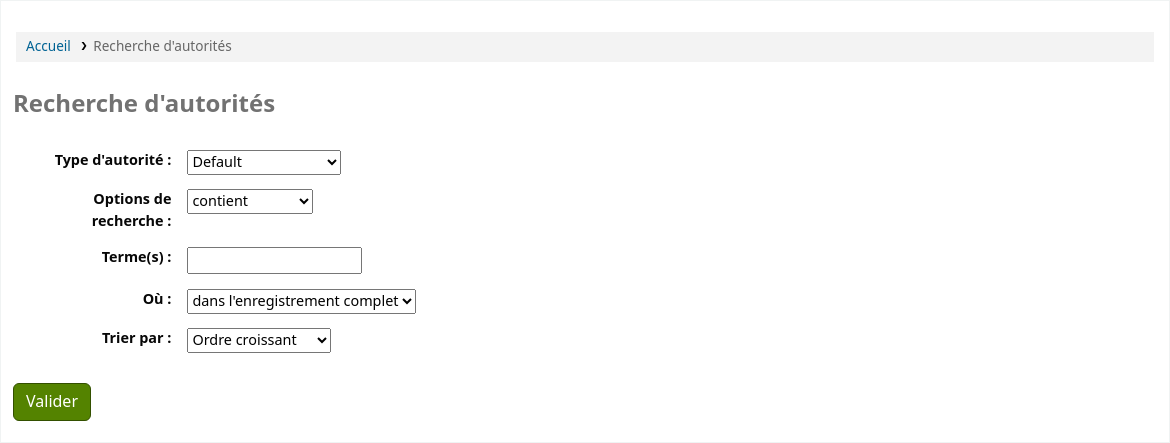 Formulaire de recherche autorité à l'OPAC; les options sont le type d'autorité (réglé par défaut sur Standard), options de recherche (réglé par défaut sur Contient), mots, où (réglé par défaut sur Dans la notice entière), et trier par (réglé par défaut sur Ordre croissant)